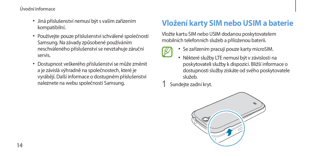 Samsung GT-I9505ZKAPRT, GT-I9505ZKATPL, GT-I9505DKYXEO manual Se zařízením pracují pouze karty microSIM, Sundejte zadní kryt 