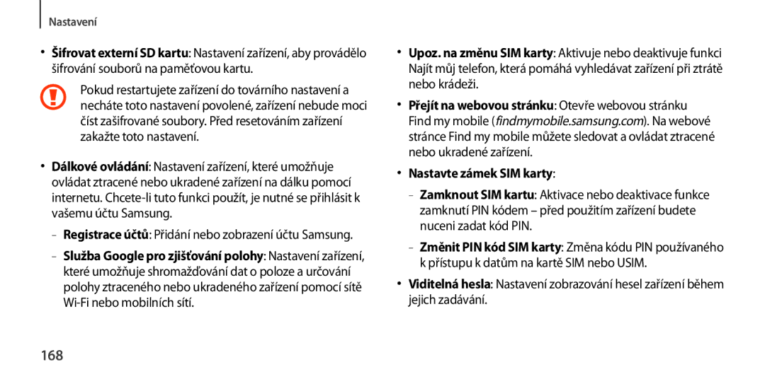 Samsung GT-I9505ZWACOS, GT-I9505ZKATPL, GT-I9505DKYXEO, GT-I9505ZKAPLS, GT-I9505ZKAIDE manual 168, Nastavte zámek SIM karty 