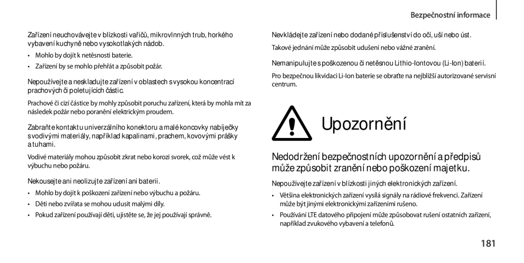 Samsung GT-I9505ZWATPL, GT-I9505ZKATPL, GT-I9505DKYXEO, GT-I9505ZWACOS 181, Nekousejte ani neolizujte zařízení ani baterii 