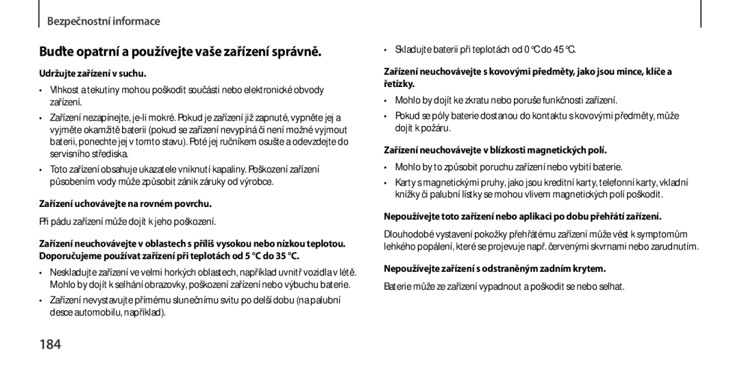 Samsung GT-I9505ZWAAUT, GT-I9505ZKATPL, GT-I9505DKYXEO, GT-I9505ZWACOS 184, Buďte opatrní a používejte vaše zařízení správně 