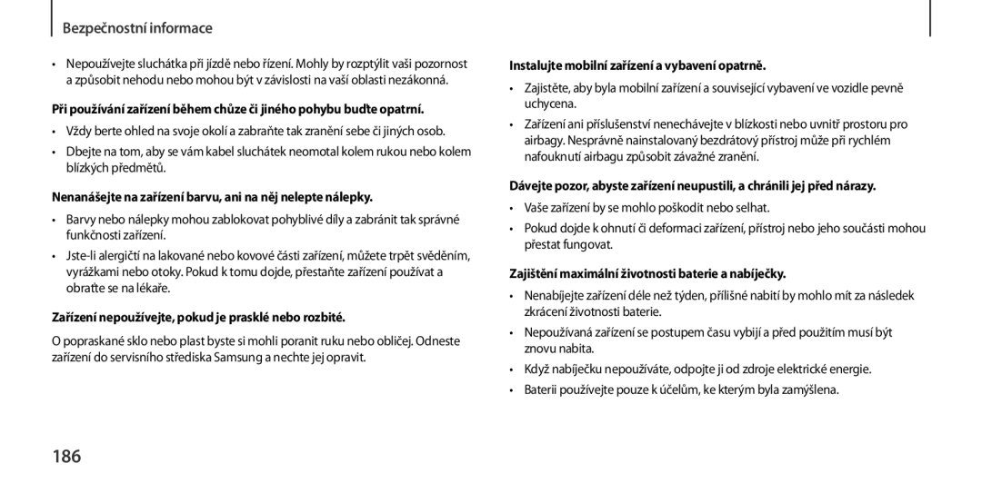 Samsung GT-I9505ZWAATO, GT-I9505ZKATPL, GT-I9505DKYXEO manual 186, Nenanášejte na zařízení barvu, ani na něj nelepte nálepky 