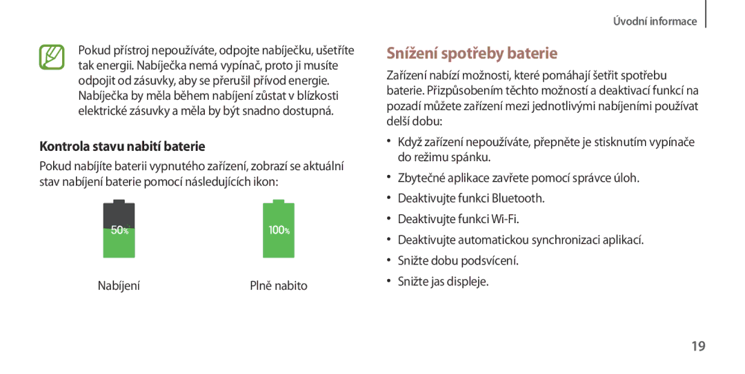 Samsung GT-I9505DKYAUT, GT-I9505ZKATPL, GT-I9505DKYXEO Snížení spotřeby baterie, Kontrola stavu nabití baterie, Nabíjení 