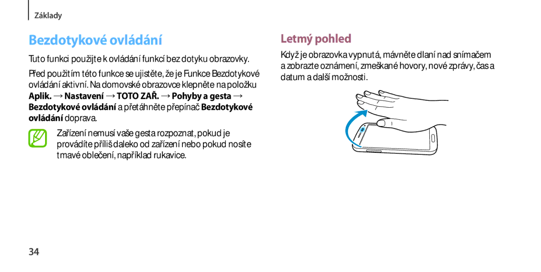 Samsung GT2I9505ZKATMZ, GT-I9505ZKATPL, GT-I9505DKYXEO, GT-I9505ZWACOS, GT-I9505ZKAPLS Bezdotykové ovládání, Letmý pohled 