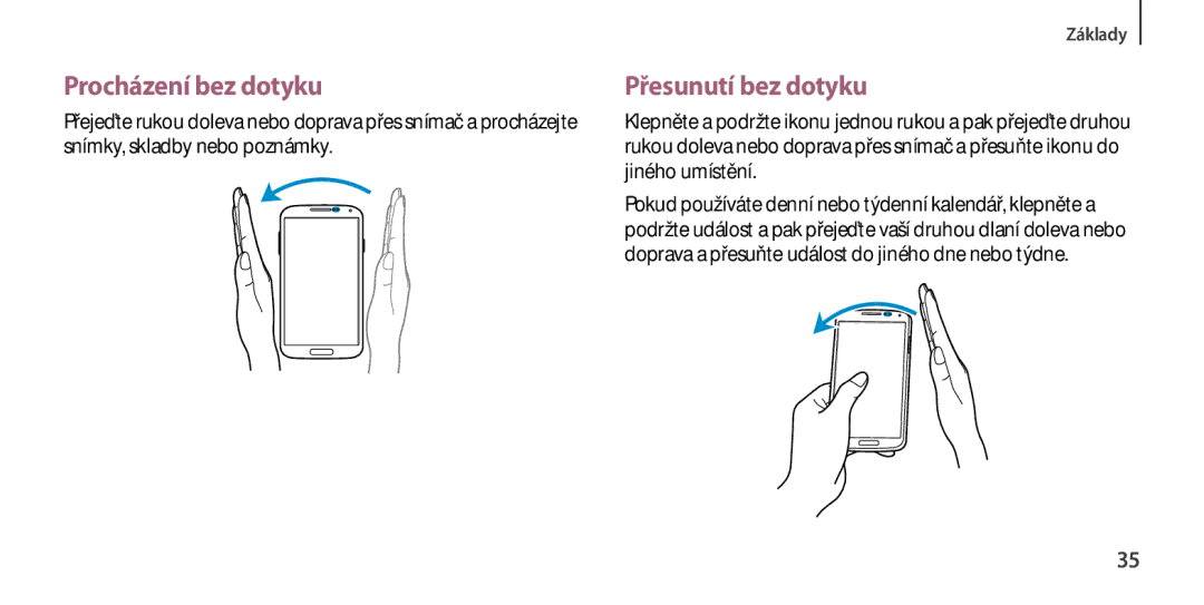 Samsung GT-I9505ZWAMOB, GT-I9505ZKATPL, GT-I9505DKYXEO, GT-I9505ZWACOS manual Procházení bez dotyku, Přesunutí bez dotyku 