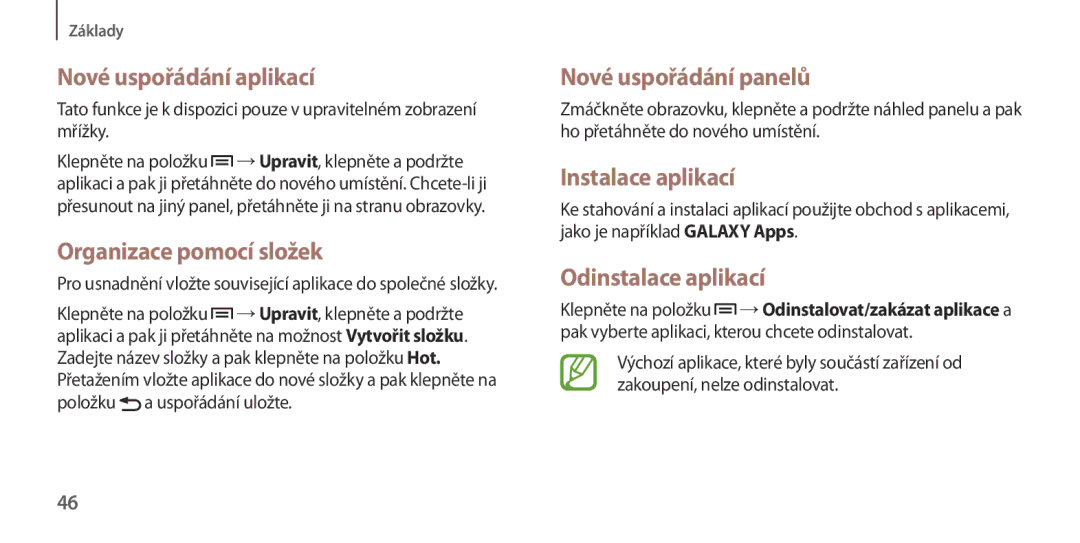 Samsung GT2I9505ZWAETL manual Nové uspořádání aplikací, Organizace pomocí složek, Instalace aplikací, Odinstalace aplikací 