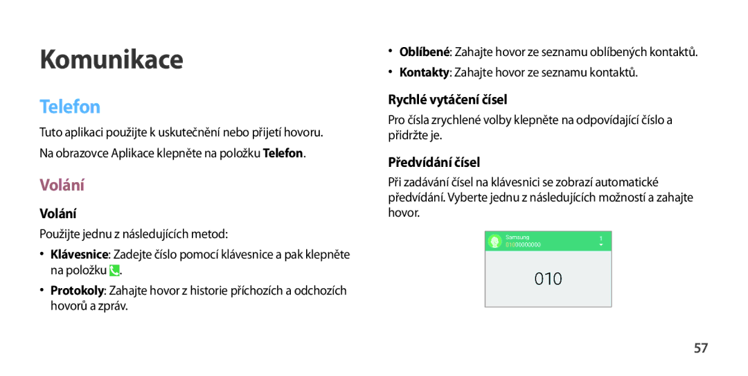 Samsung GT-I9505ZWAVDC, GT-I9505ZKATPL, GT-I9505DKYXEO manual Telefon, Volání, Rychlé vytáčení čísel, Předvídání čísel 