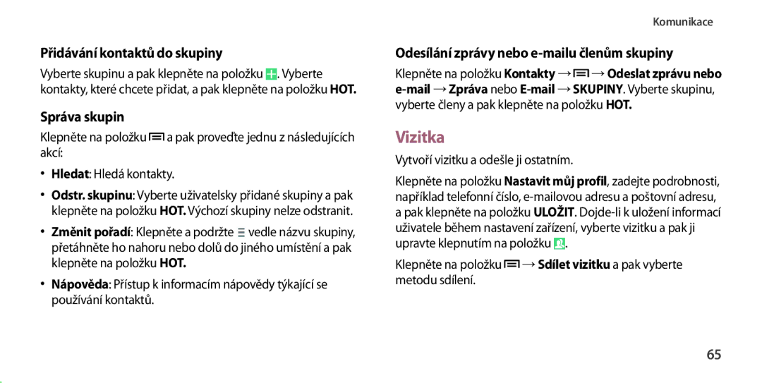 Samsung GT-I9505ZKADRE Vizitka, Přidávání kontaktů do skupiny, Správa skupin, Odesílání zprávy nebo e-mailu členům skupiny 