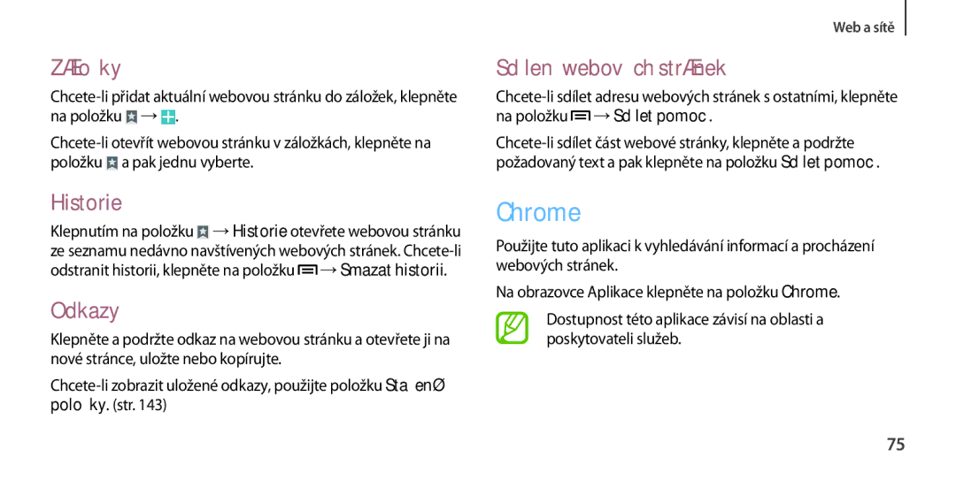 Samsung GT-I9505ZWATMS, GT-I9505ZKATPL, GT-I9505DKYXEO manual Chrome, Záložky, Historie, Odkazy, Sdílení webových stránek 