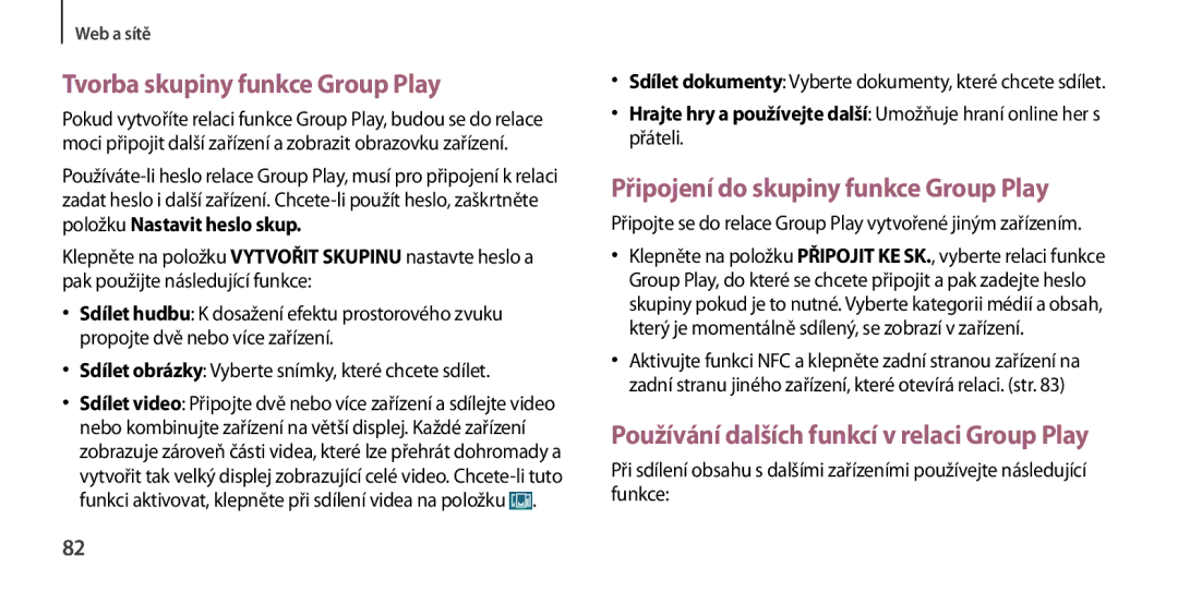 Samsung GT-I9505DKYATO, GT-I9505ZKATPL manual Tvorba skupiny funkce Group Play, Připojení do skupiny funkce Group Play 