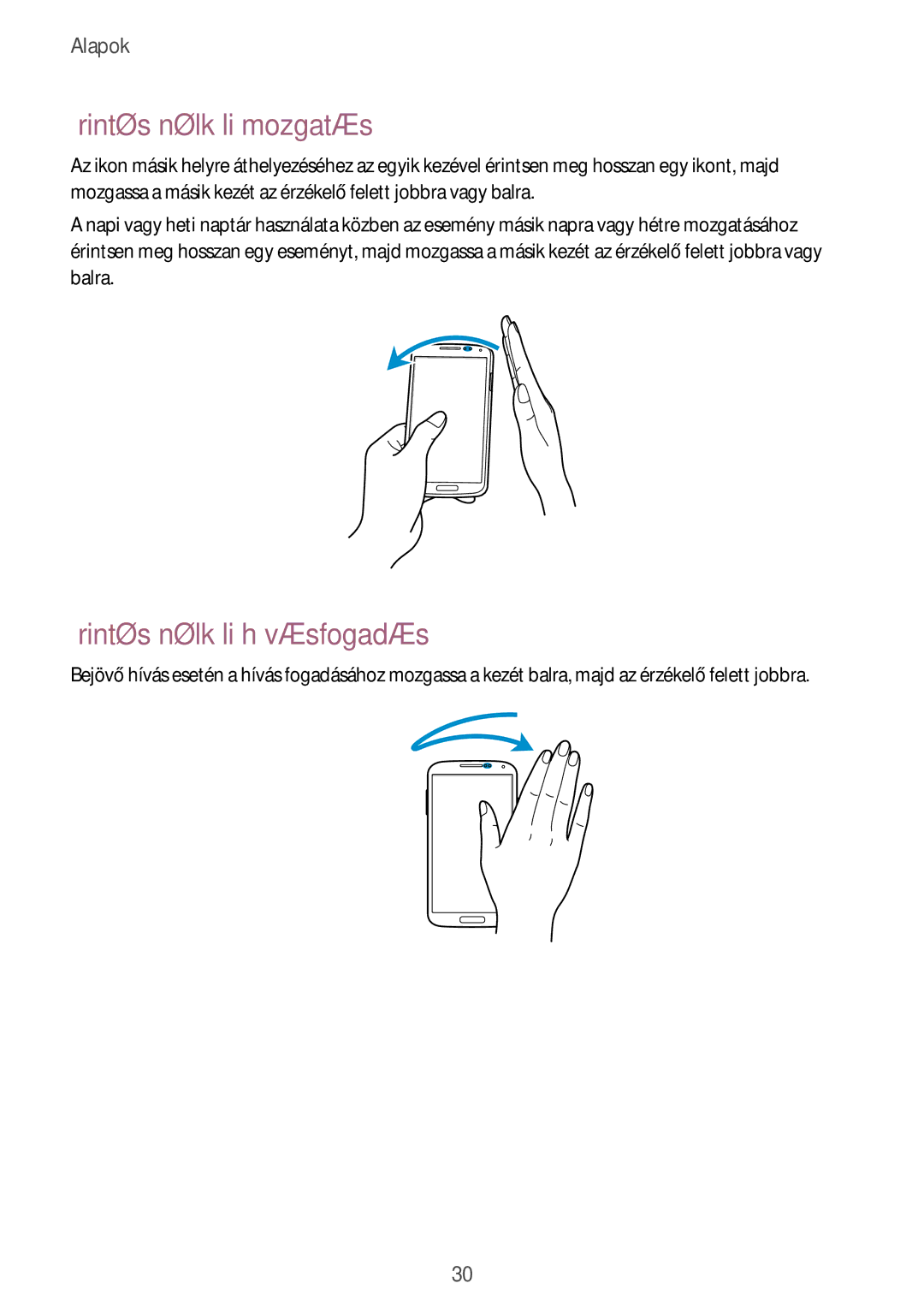 Samsung GT-I9505ZPAGBL, GT-I9505ZKATPL, GT-I9505DKYXEO manual Érintés nélküli mozgatás, Érintés nélküli hívásfogadás 