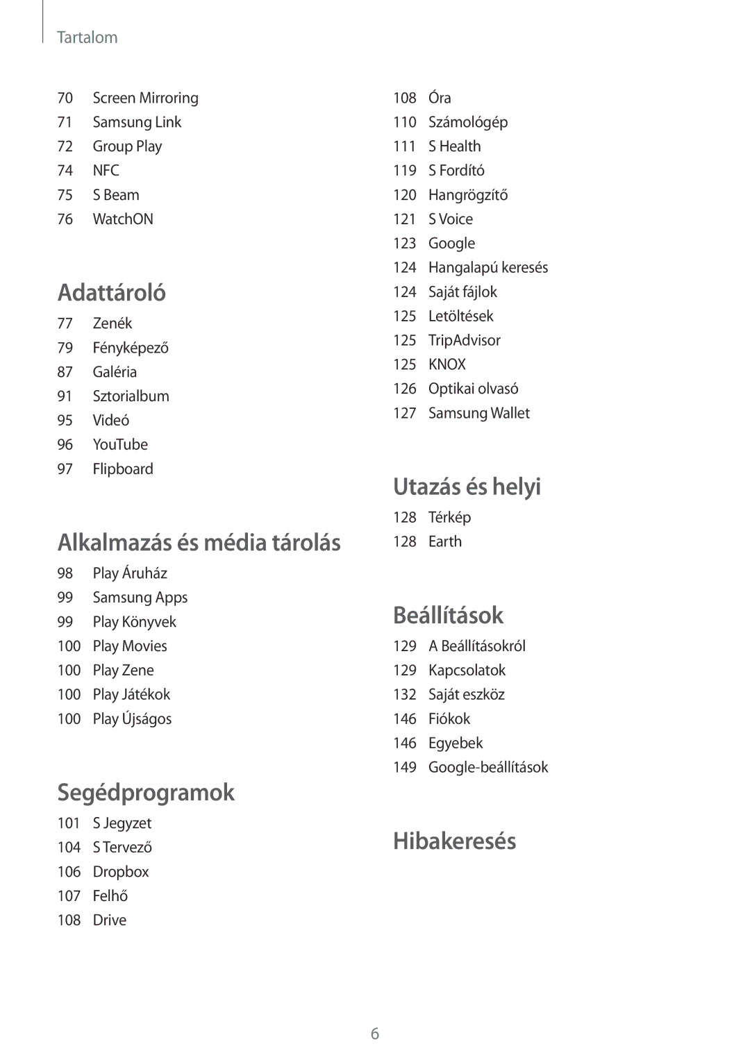 Samsung GT-I9505ZKAAUT, GT-I9505ZKATPL, GT-I9505DKYXEO, GT-I9505ZWACOS, GT-I9505ZKAPLS, GT-I9505ZKAIDE manual Utazás és helyi 