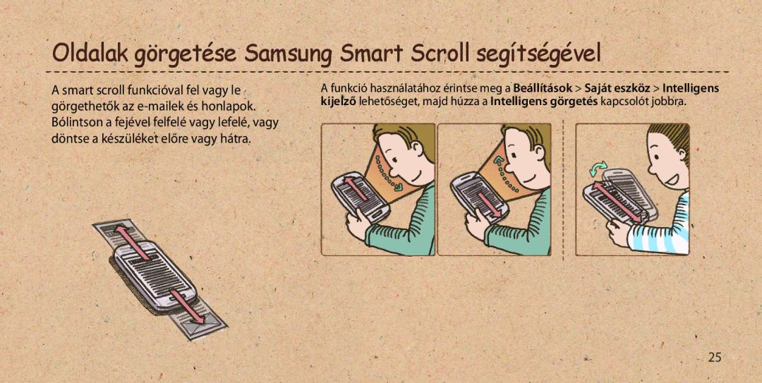 Samsung GT-I9505ZKACOA, GT-I9505ZKATPL, GT-I9505DKYXEO, GT-I9505ZWACOS Oldalak görgetése Samsung Smart Scroll segítségével 