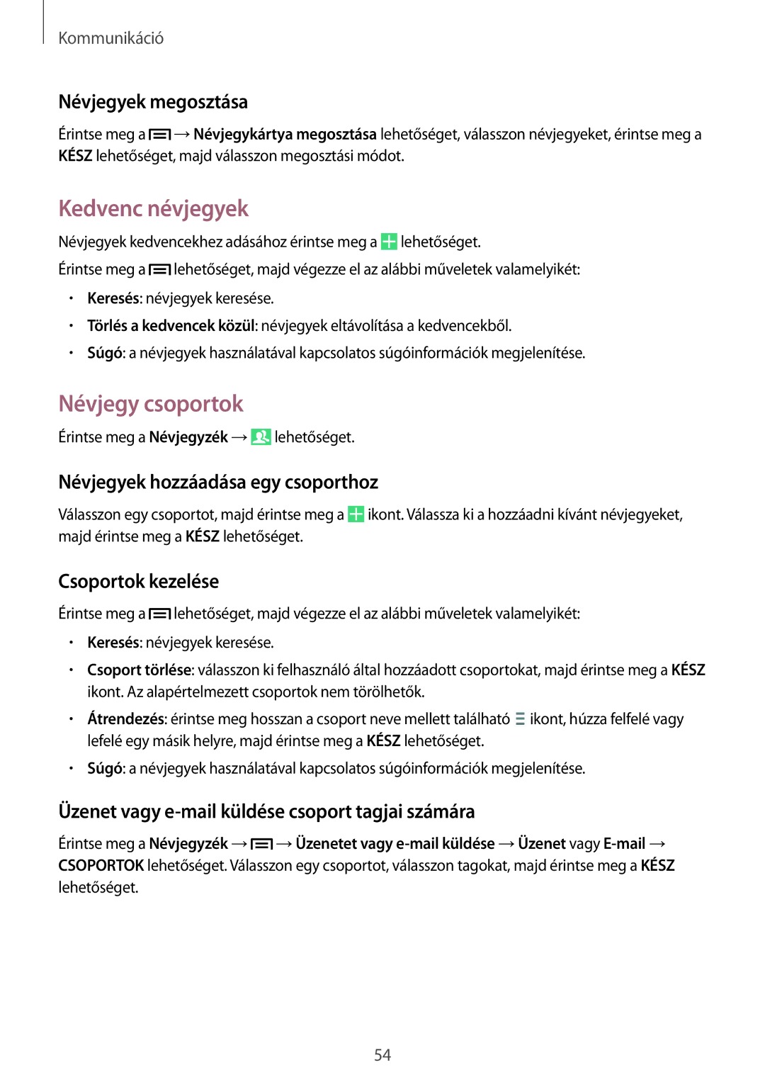 Samsung GT-I9505ZKAMAX, GT-I9505ZKATPL, GT-I9505DKYXEO, GT-I9505ZWACOS, GT-I9505ZKAPLS Kedvenc névjegyek, Névjegy csoportok 