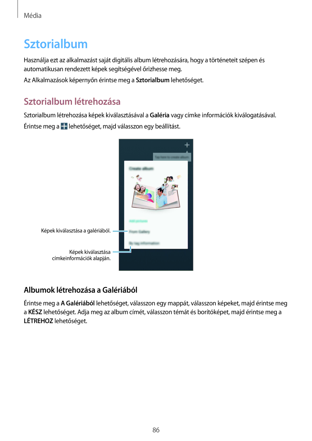 Samsung GT2I9505ZPAXEH, GT-I9505ZKATPL, GT-I9505DKYXEO manual Sztorialbum létrehozása, Albumok létrehozása a Galériából 