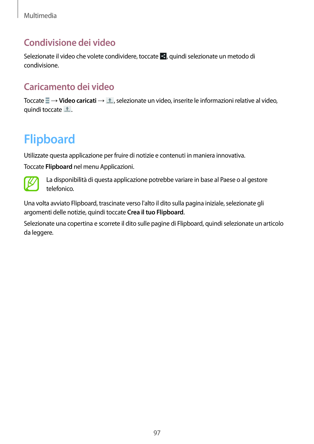 Samsung GT-I9505DKYWIN, GT-I9505ZKATPL, GT-I9505ZKADBT, GT-I9505DKYXEO, GT-I9505ZWAHUI manual Flipboard, Caricamento dei video 