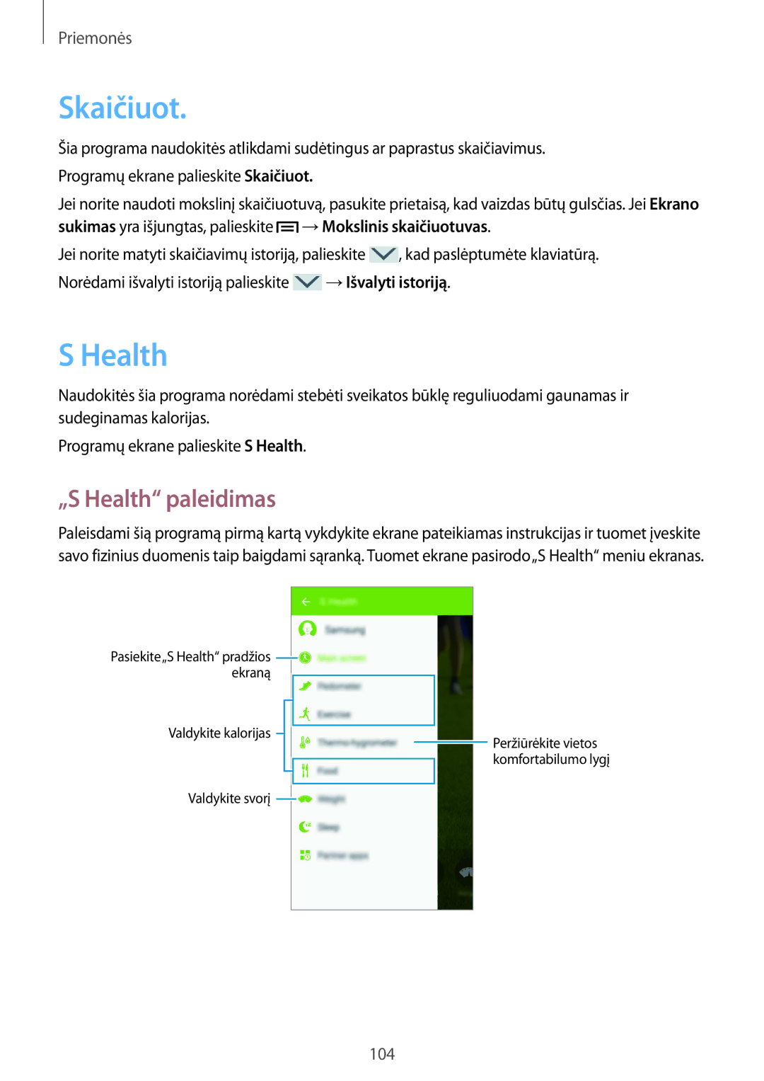 Samsung GT-I9505ZWASEB, GT-I9505ZRZSEB, GT-I9505DKYSEB, GT-I9505ZKASEB, GT-I9505ZRASEB Skaičiuot, „S Health paleidimas 