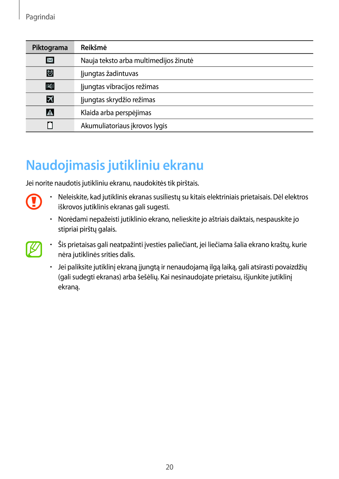 Samsung GT-I9505ZWASEB, GT-I9505ZRZSEB, GT-I9505DKYSEB, GT-I9505ZKASEB manual Naudojimasis jutikliniu ekranu, Pagrindai 