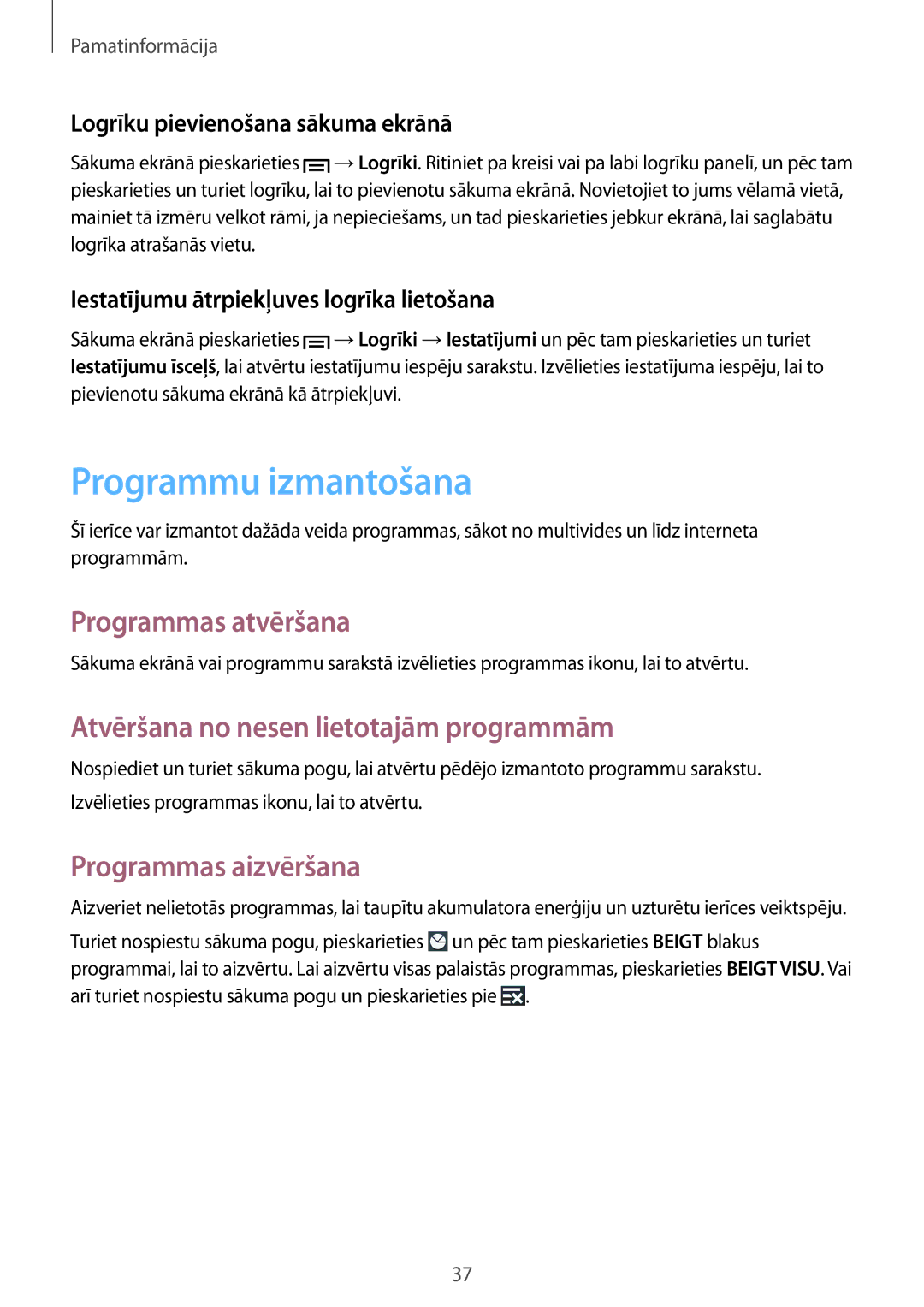 Samsung GT-I9505DKYSEB manual Programmu izmantošana, Programmas atvēršana, Atvēršana no nesen lietotajām programmām 