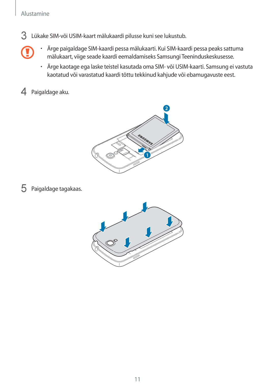 Samsung GT-I9505ZBASEB, GT-I9505ZRZSEB, GT-I9505DKYSEB, GT-I9505ZWASEB, GT-I9505ZKASEB Paigaldage aku Paigaldage tagakaas 