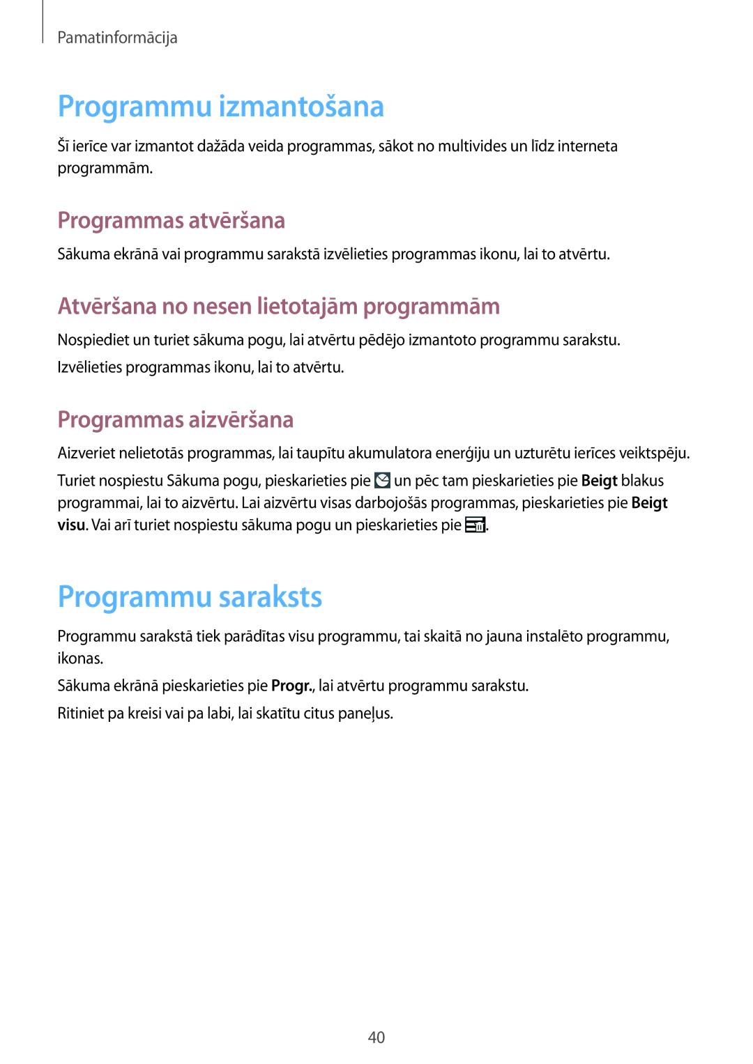 Samsung GT-I9505ZRASEB manual Programmu izmantošana, Programmu saraksts, Programmas atvēršana, Programmas aizvēršana 