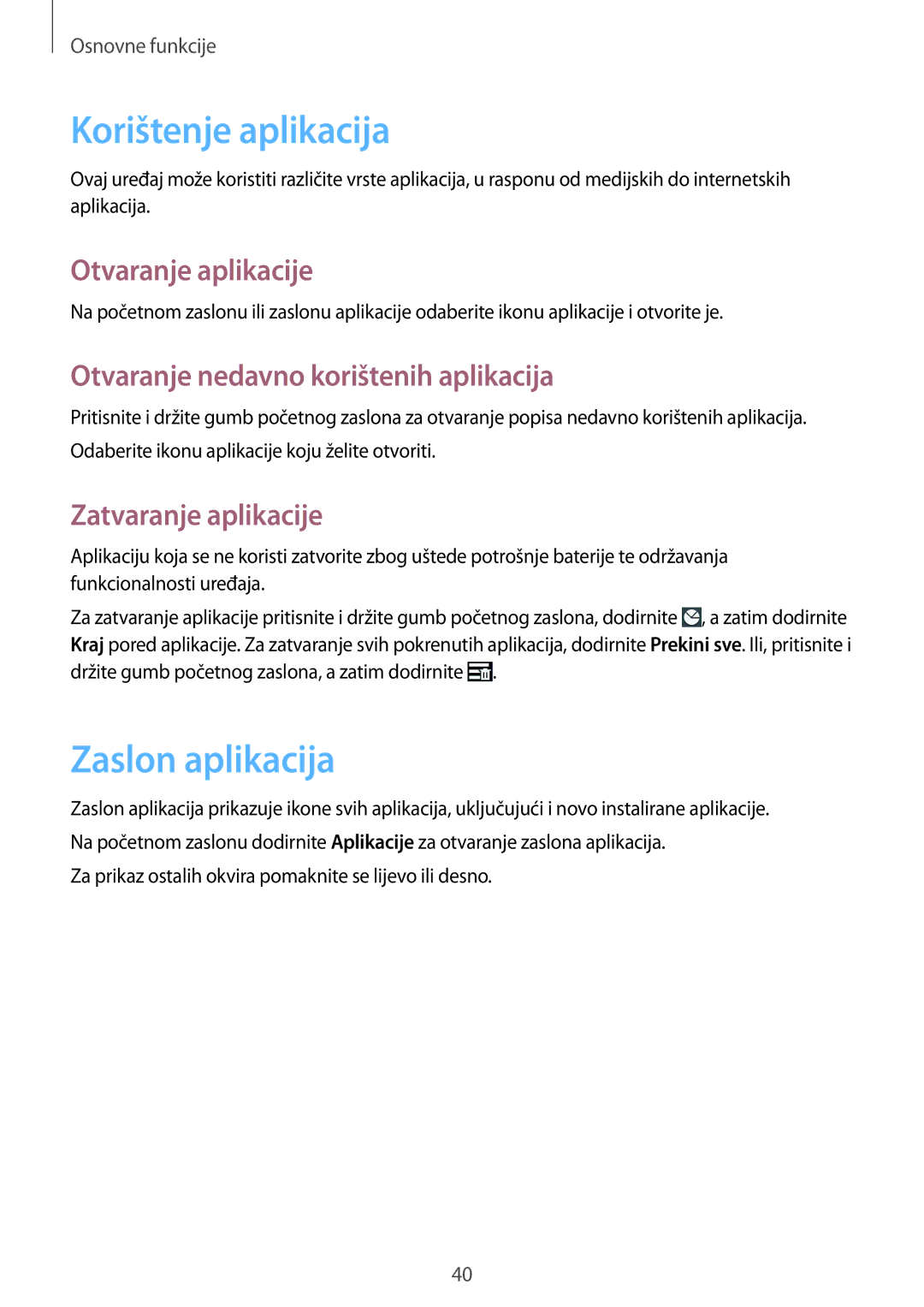 Samsung GT2I9505ZWAVIP manual Korištenje aplikacija, Zaslon aplikacija, Otvaranje aplikacije, Zatvaranje aplikacije 