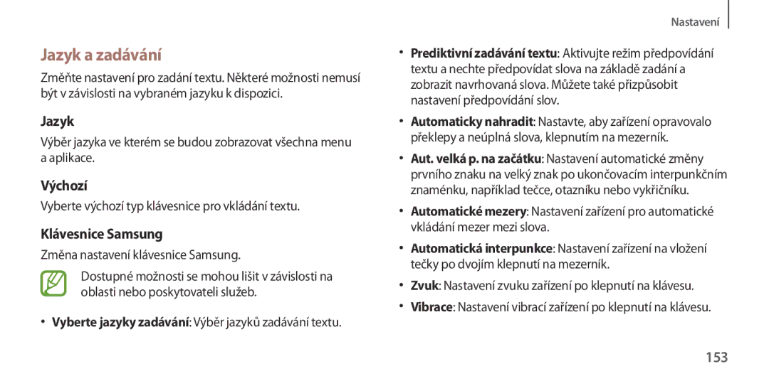 Samsung GT-I9506ZWATTR, GT-I9506DKYCYV, GT-I9506ZKACYV, GT-I9506ZWATPL Jazyk a zadávání, Výchozí, Klávesnice Samsung, 153 