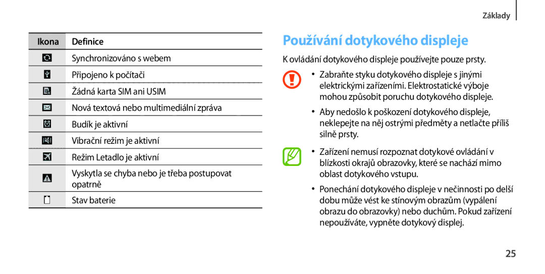 Samsung GT-I9506ZWATMH, GT-I9506DKYCYV Používání dotykového displeje, Ovládání dotykového displeje používejte pouze prsty 