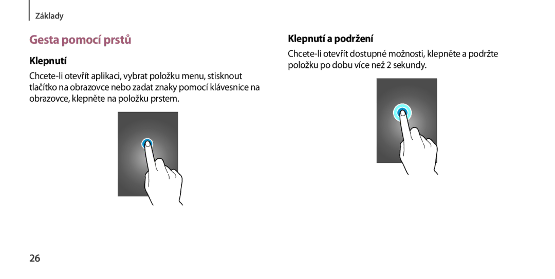 Samsung GT-I9506DKYCYV, GT-I9506ZKACYV, GT-I9506ZWATPL, GT-I9506ZWAVGR manual Gesta pomocí prstů, Klepnutí a podržení 