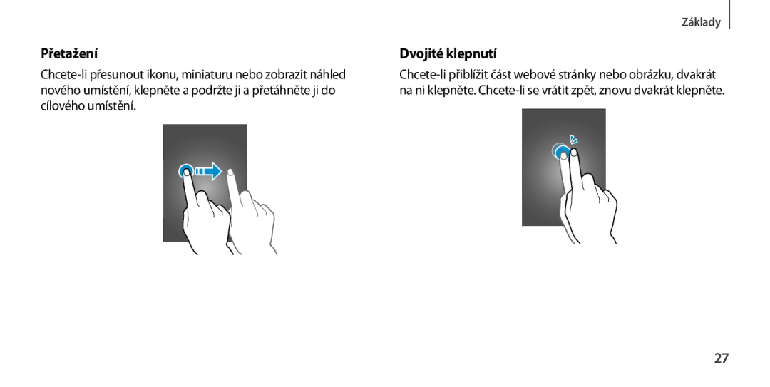 Samsung GT-I9506ZKACYV, GT-I9506DKYCYV, GT-I9506ZWATPL, GT-I9506ZWAVGR, GT-I9506DKYVGR manual Přetažení, Dvojité klepnutí 