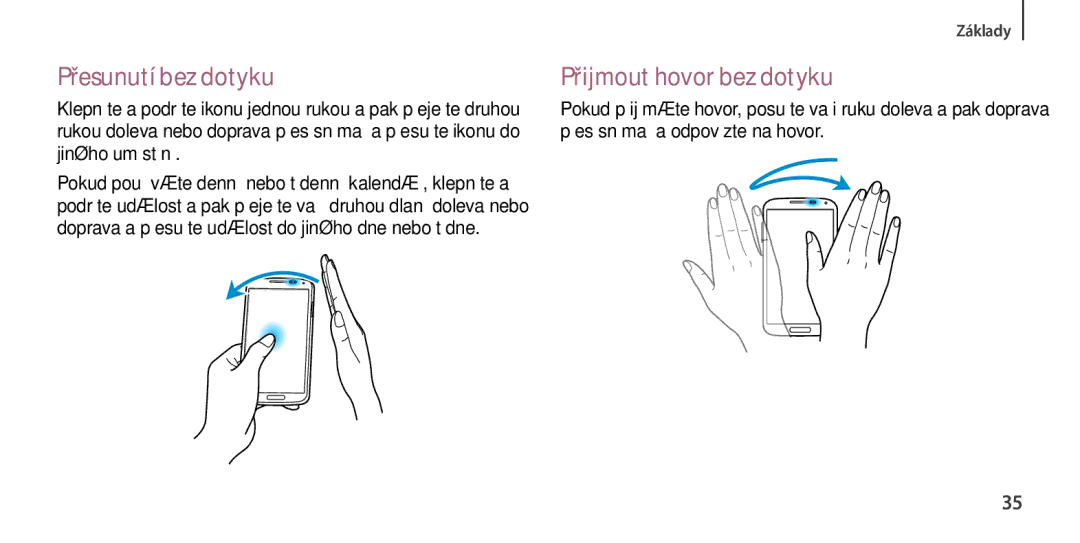 Samsung GT-I9506ZKATMH, GT-I9506DKYCYV, GT-I9506ZKACYV, GT-I9506ZWATPL manual Přesunutí bez dotyku, Přijmout hovor bez dotyku 