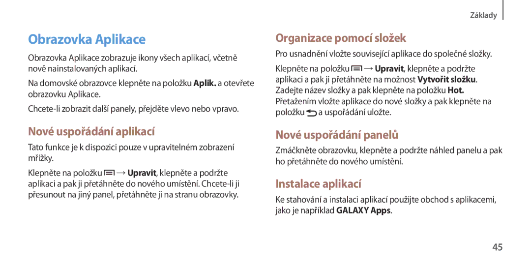Samsung GT-I9506DKYORX manual Obrazovka Aplikace, Nové uspořádání aplikací, Organizace pomocí složek, Instalace aplikací 