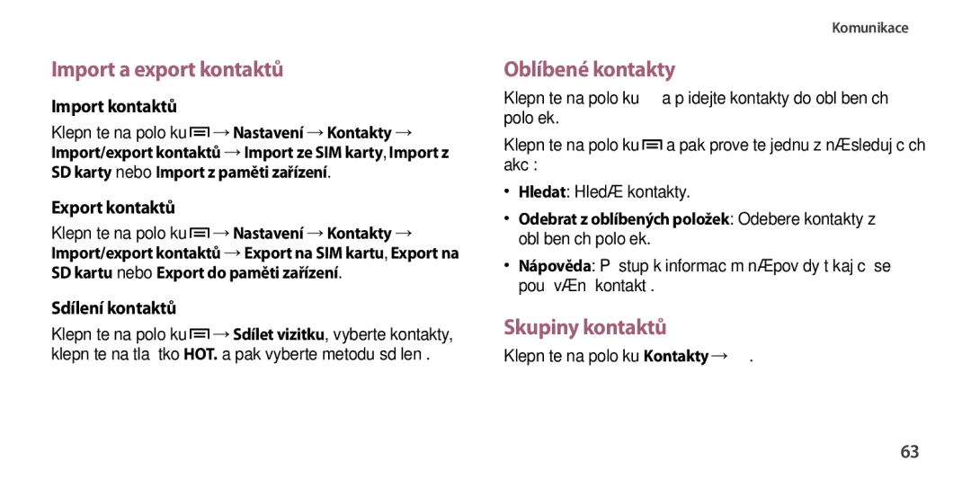 Samsung GT-I9506ZKAMOB, GT-I9506DKYCYV, GT-I9506ZKACYV manual Import a export kontaktů, Oblíbené kontakty, Skupiny kontaktů 