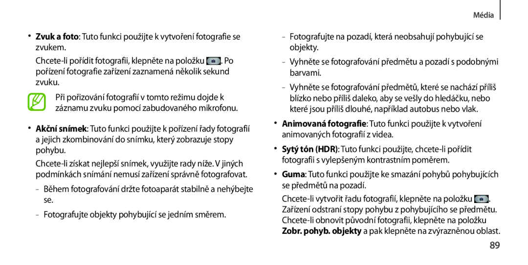 Samsung GT-I9506ZKAMOB, GT-I9506DKYCYV, GT-I9506ZKACYV manual Během fotografování držte fotoaparát stabilně a nehýbejte se 