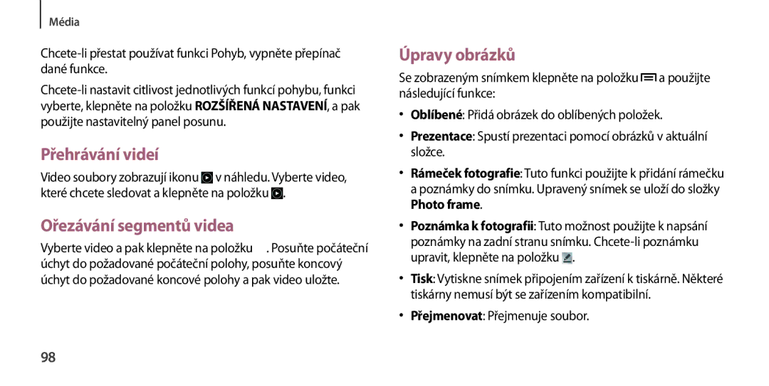 Samsung GT-I9506ZWAMOB manual Přehrávání videí, Ořezávání segmentů videa, Úpravy obrázků, Přejmenovat Přejmenuje soubor 