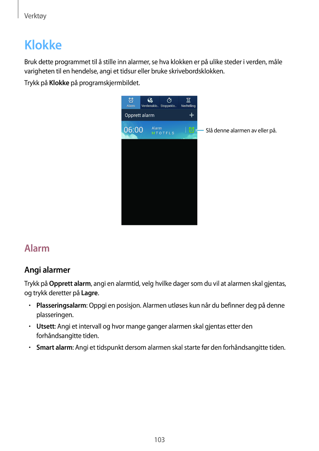 Samsung GT-I9506ZSANEE, GT-I9506DKYNEE manual Alarm, Angi alarmer, Trykk på Klokke på programskjermbildet 