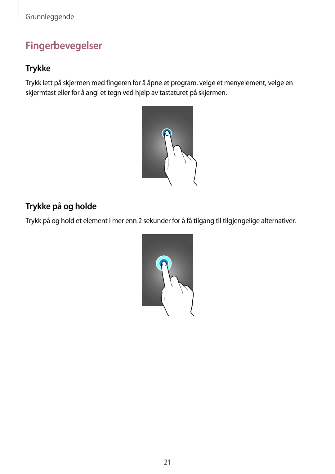 Samsung GT-I9506ZSANEE, GT-I9506DKYNEE manual Fingerbevegelser, Trykke på og holde 