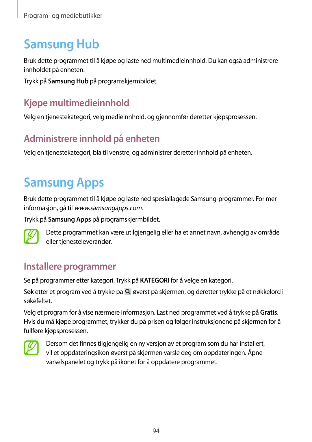 Samsung GT-I9506DKYNEE, GT-I9506ZSANEE Samsung Hub, Samsung Apps, Kjøpe multimedieinnhold, Administrere innhold på enheten 