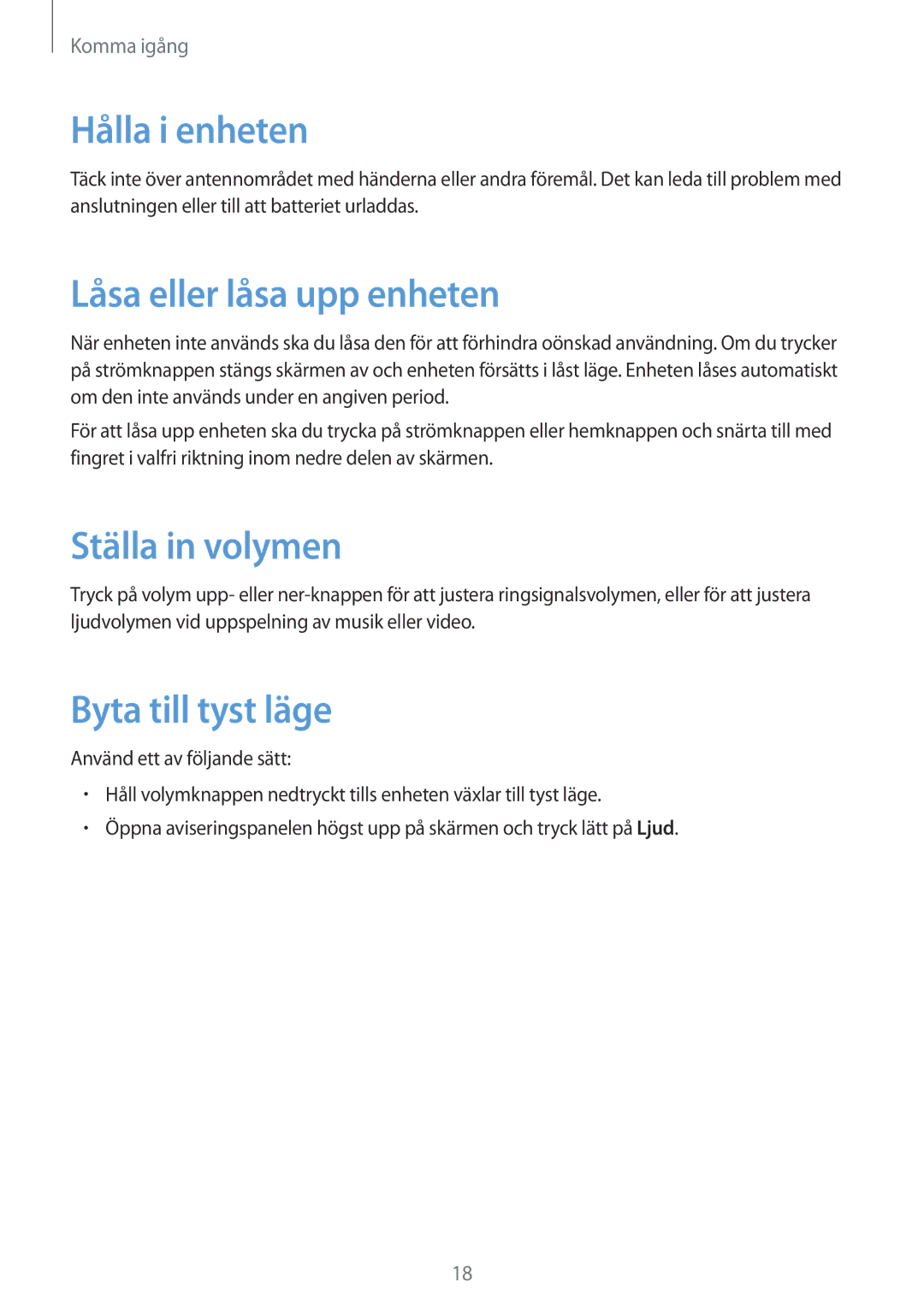 Samsung GT-I9506DKYNEE manual Hålla i enheten, Låsa eller låsa upp enheten, Ställa in volymen, Byta till tyst läge 