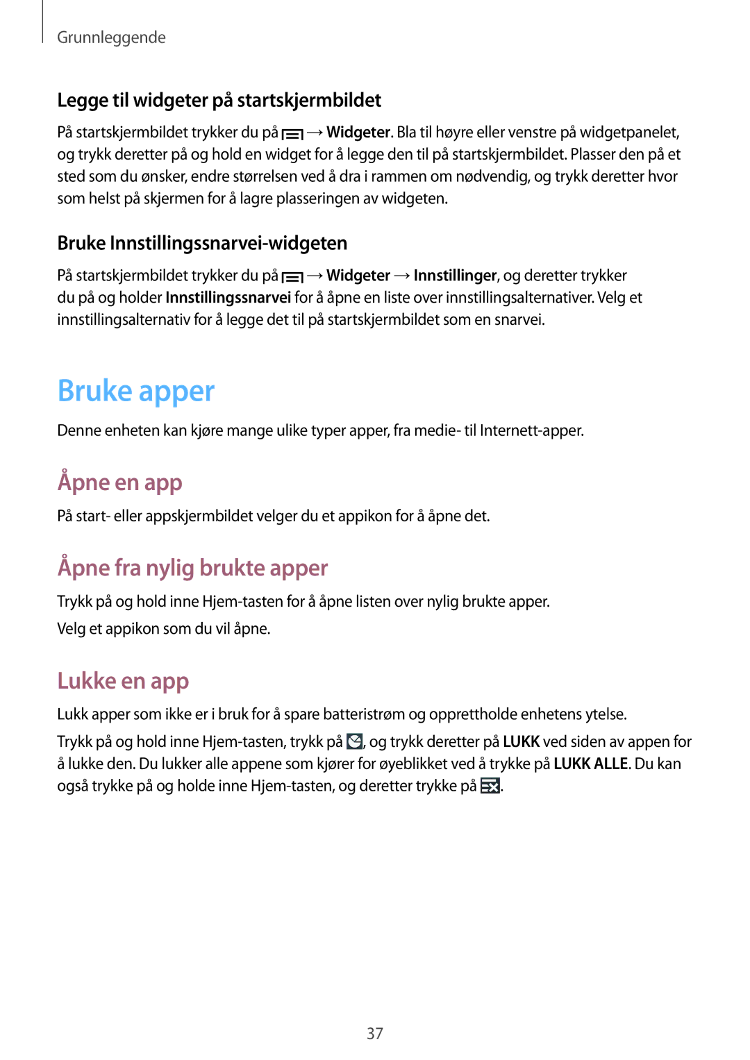 Samsung GT-I9506ZSANEE, GT-I9506DKYNEE manual Bruke apper, Åpne en app, Åpne fra nylig brukte apper, Lukke en app 
