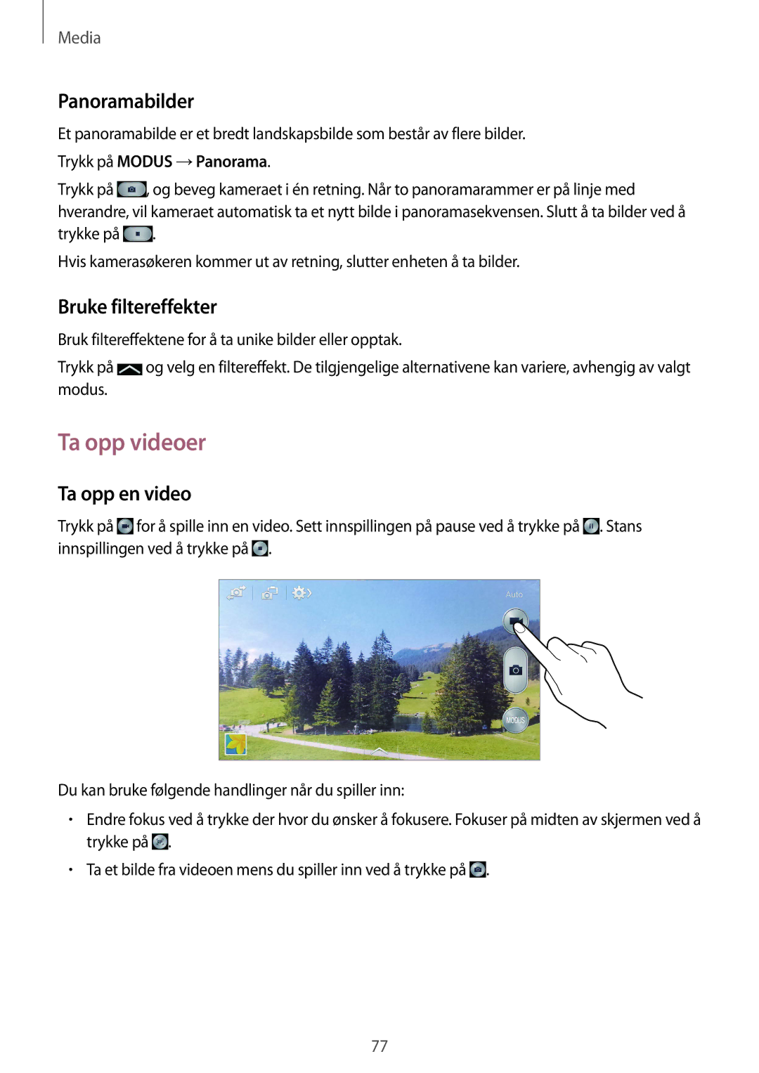 Samsung GT-I9506ZSANEE Ta opp videoer, Panoramabilder, Bruke filtereffekter, Ta opp en video, Trykk på Modus →Panorama 