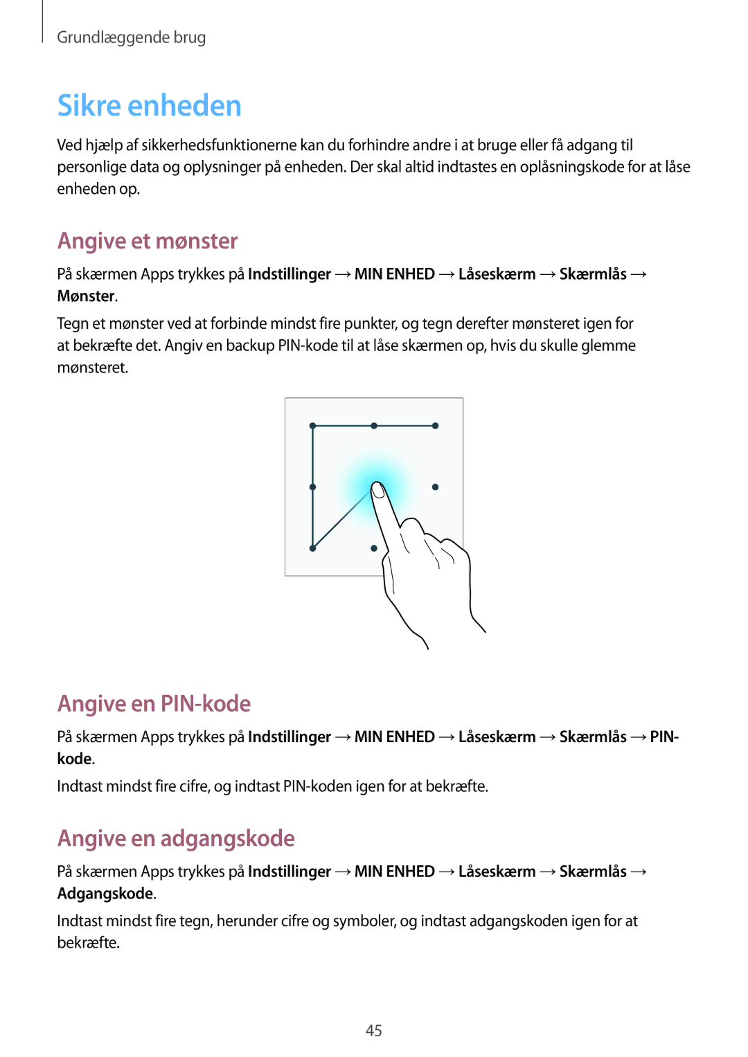 Samsung GT-I9506ZSANEE, GT-I9506DKYNEE manual Sikre enheden, Angive et mønster, Angive en PIN-kode, Angive en adgangskode 