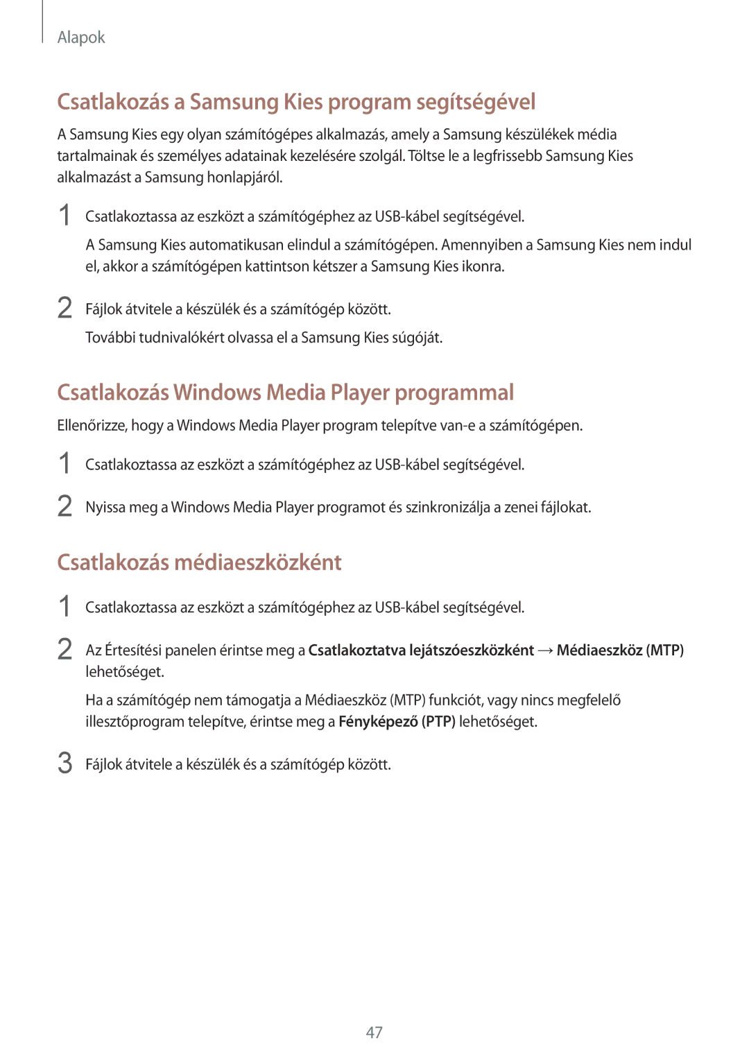 Samsung GT-I9515ZWAPLS manual Csatlakozás a Samsung Kies program segítségével, Csatlakozás Windows Media Player programmal 