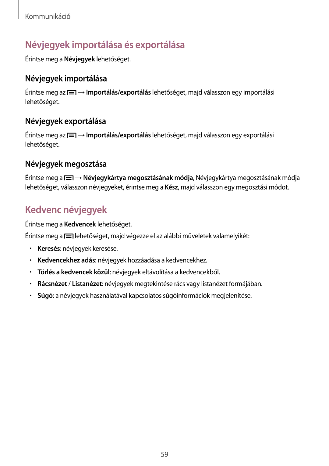 Samsung GT-I9515ZSAXEH, GT-I9515ZKAPLS manual Névjegyek importálása és exportálása, Kedvenc névjegyek, Névjegyek exportálása 