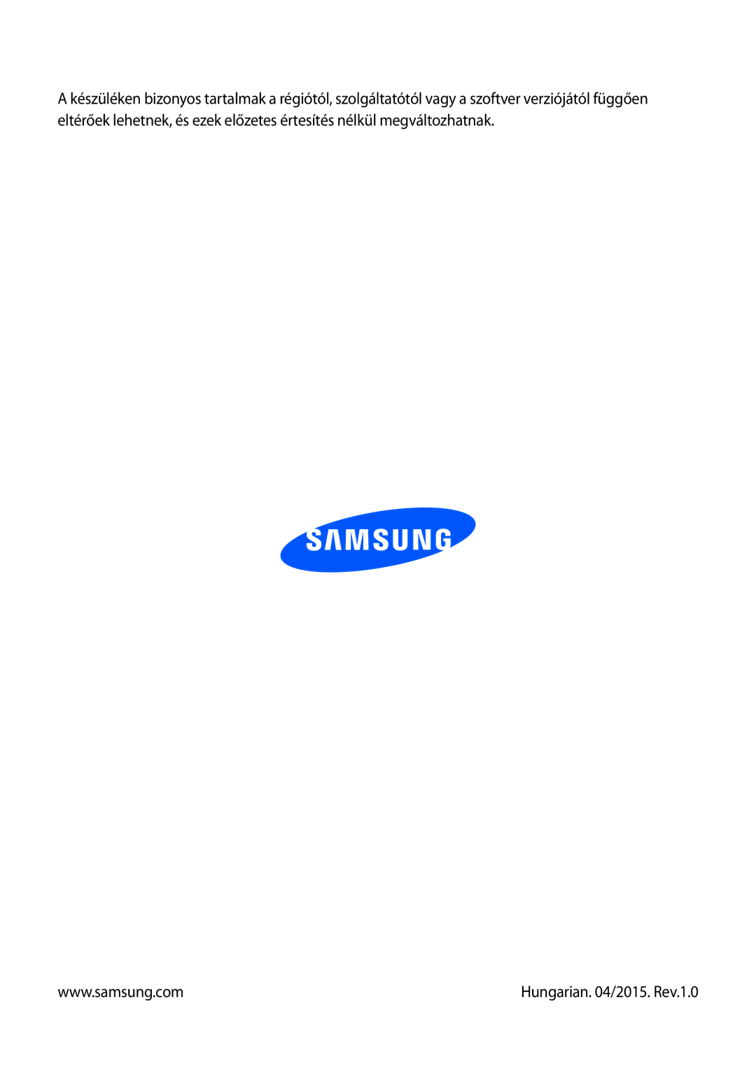 Samsung GT-I9515ZSAXEH, GT-I9515ZKAPLS, GT-I9515ZWAXEO, GT-I9515ZWAPRT, GT-I9515ZWAPLS manual Hungarian /2015. Rev.1.0 