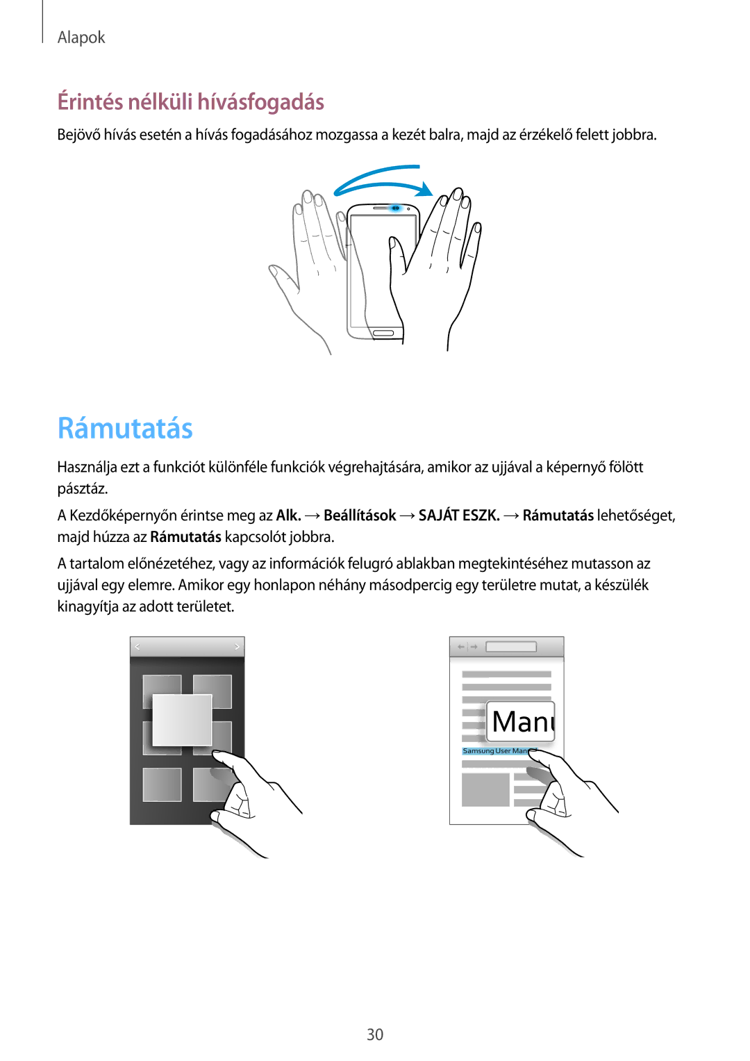 Samsung GT-I9515ZKAATO, GT-I9515ZKAPLS, GT-I9515ZWAXEO, GT-I9515ZWAPRT manual Rámutatás, Érintés nélküli hívásfogadás 