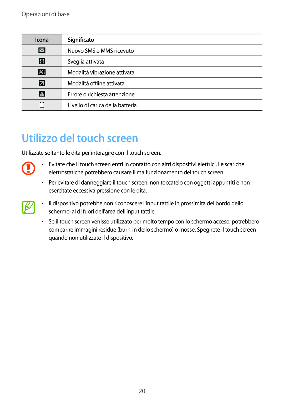 Samsung GT-I9515ZKAITV, GT-I9515ZSADBT, GT-I9515ZKAPLS, GT-I9515ZWAPRT manual Utilizzo del touch screen, Operazioni di base 