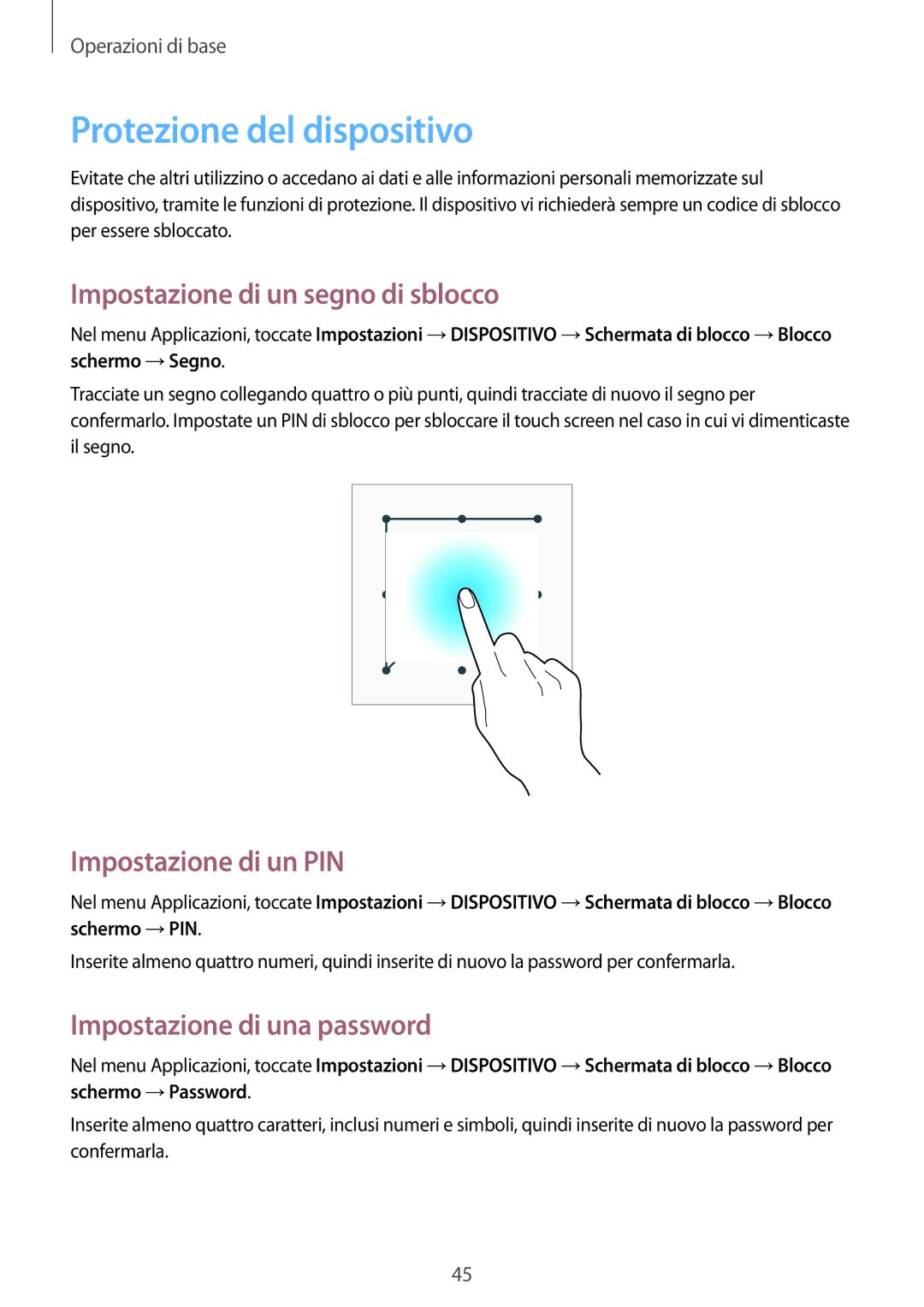 Samsung GT-I9515ZWAPLS manual Protezione del dispositivo, Impostazione di un segno di sblocco, Impostazione di un PIN 