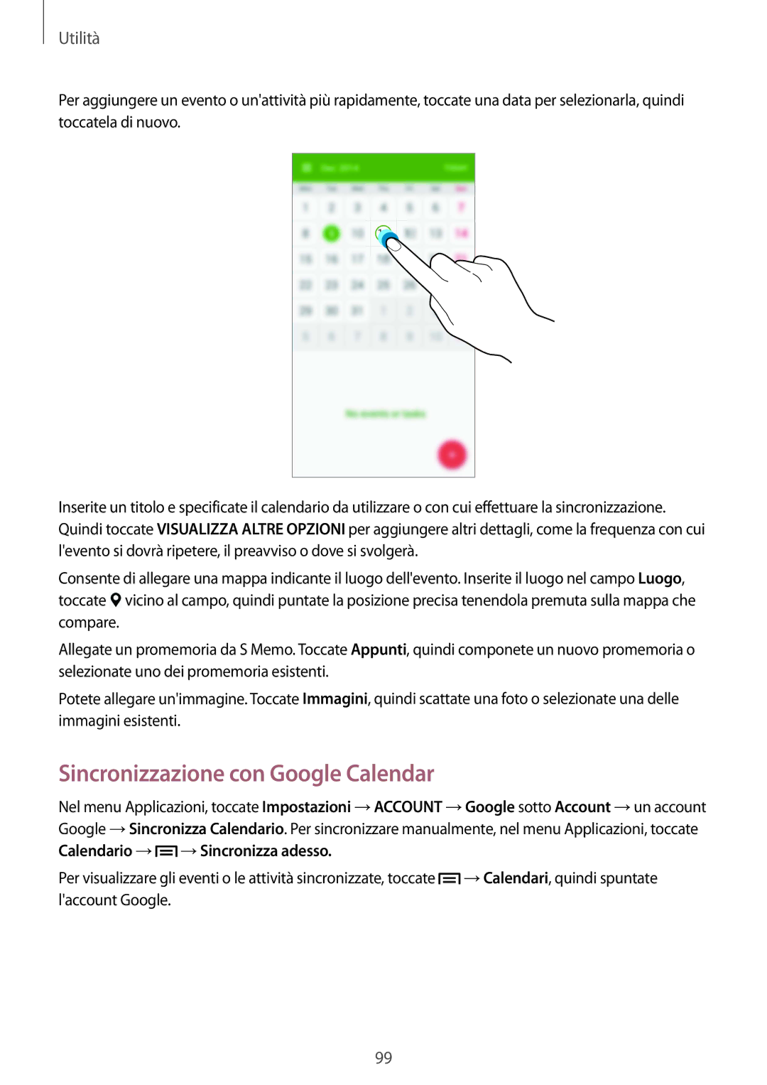 Samsung GT-I9515ZWAOMN, GT-I9515ZSADBT manual Sincronizzazione con Google Calendar, Calendario → → Sincronizza adesso 