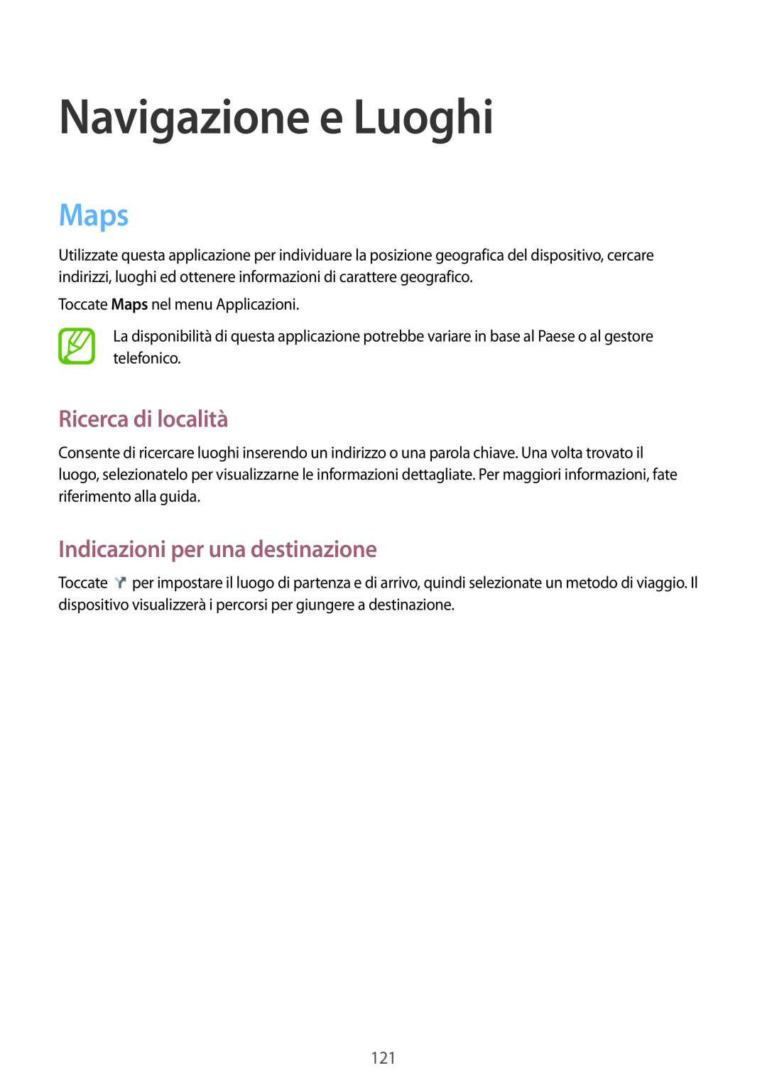 Samsung GT-I9515ZWATIM, GT-I9515ZSADBT Navigazione e Luoghi, Maps, Ricerca di località, Indicazioni per una destinazione 