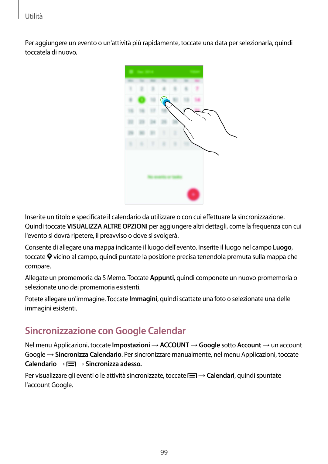 Samsung GT-I9515ZWAOMN, GT-I9515ZSADBT Sincronizzazione con Google Calendar, Calendario → → Sincronizza adesso, Utilità 